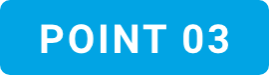 POINT 03